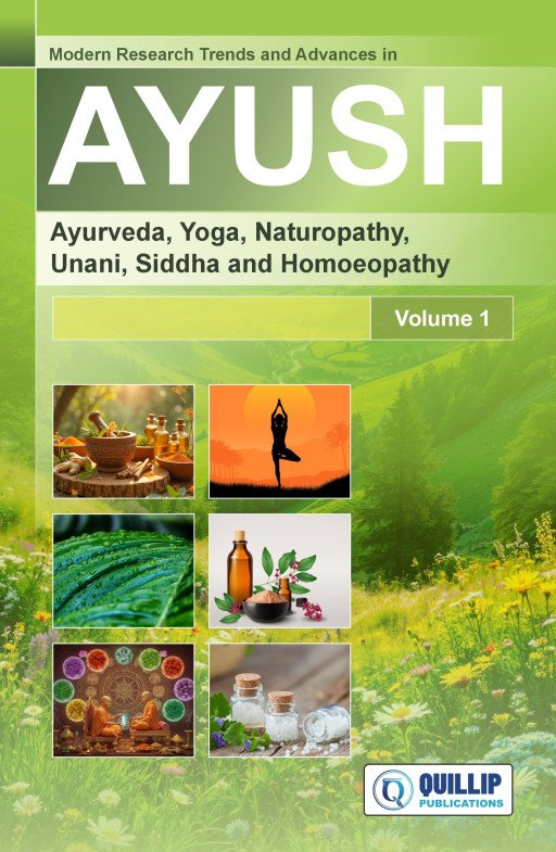 Modern Research Trends and Advances in AYUSH: Ayurveda, Yoga, Naturopathy, Unani, Siddha and Homoeopathy